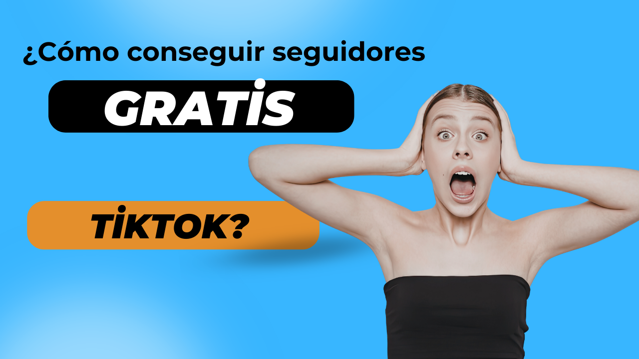 Seguidores Gratis para TikTok: La Guía Completa para Crecer de Verdad en 2026